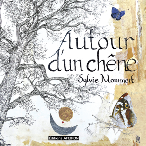 « Autour du chêne » Editions Apeiron
